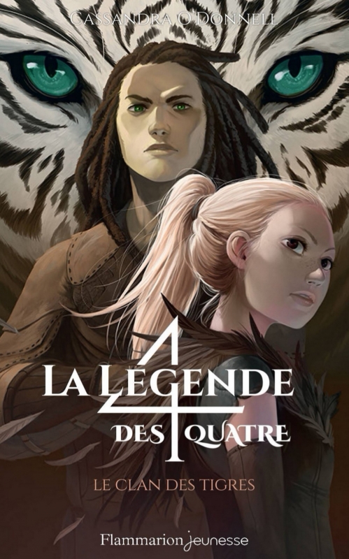 La Légende Des 4 Tome 5 Encre Chimérique: La légende des quatre tome 2 : le clan des tigres de Cassandra O'Donnell