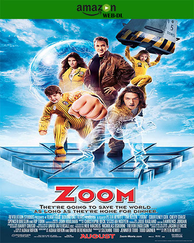 Zoom (2006) 1080p [AMZN] WEB-DL Dual Audio Latino-Inglés [Subt. Esp] (Acción. Comedia. Aventuras. Ciencia ficción)