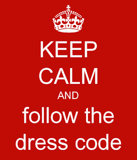 Keep calm and follow the dress code
