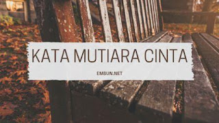 Kata Kata Mutiara Cinta Penuh Makna Terbaru Kata Kata Mutiara Cinta Penuh Makna Terbaru
