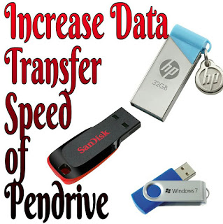 Trick to increase data transfer speed of pendrive