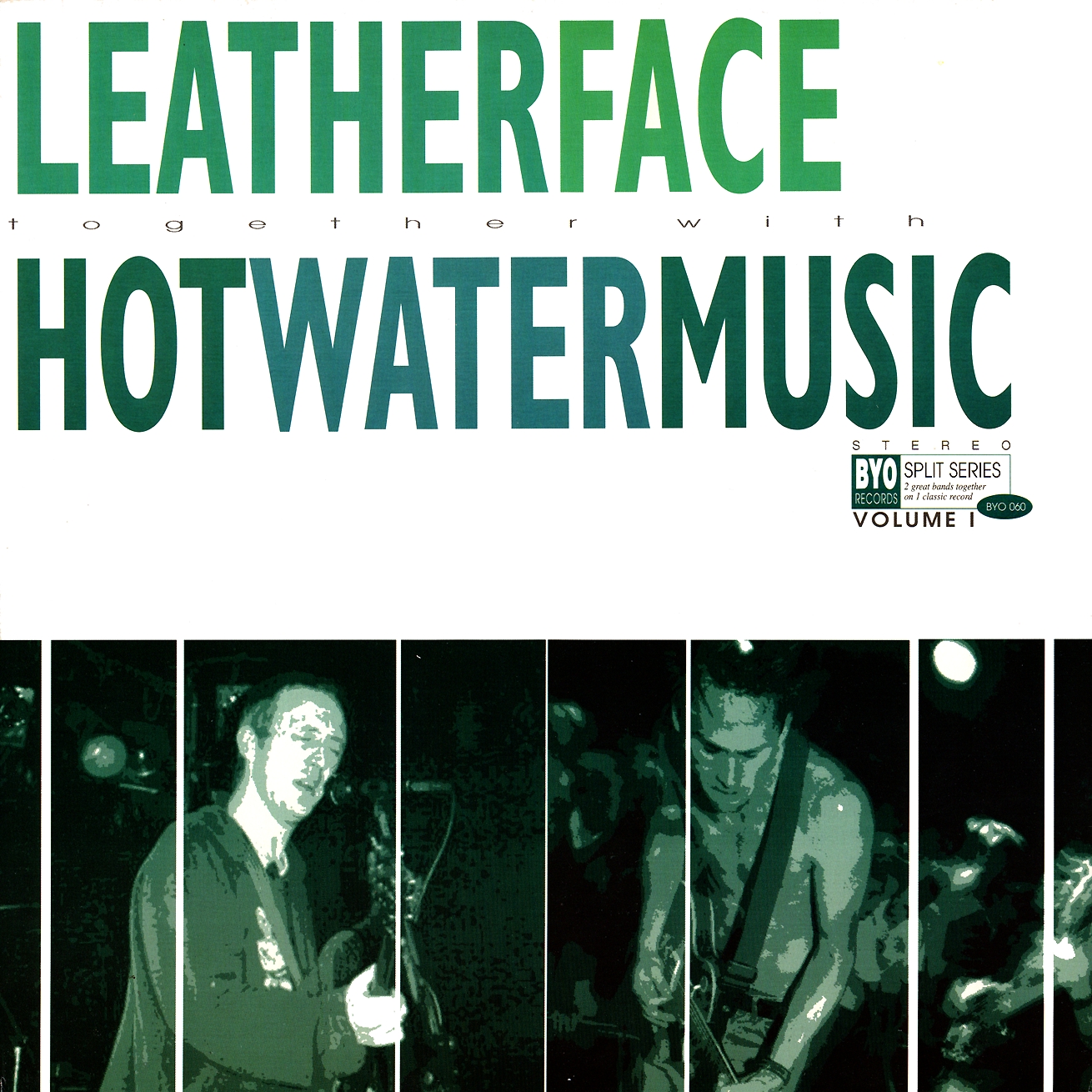 WhyDoThingsHaveToChange: LEATHERFACE / HOT WATER MUSIC - BYO Split Vol