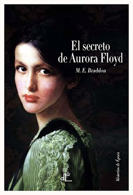 El secreto de Aurora Floyd - Mary Elizabeth Braddon (1863)