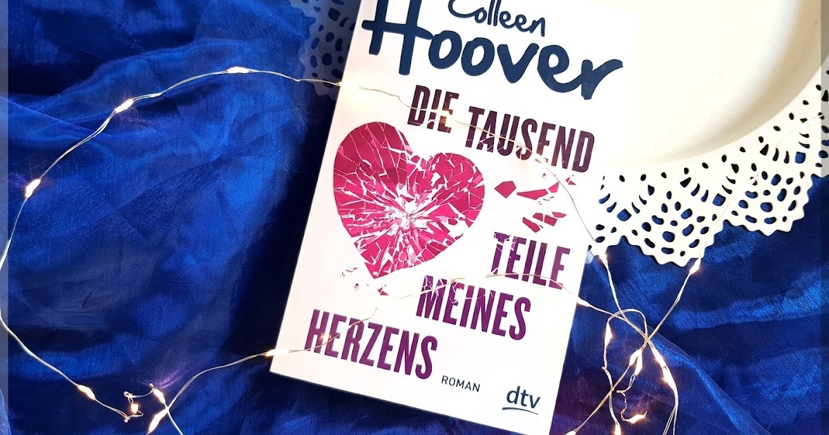 [Rezension] Colleen Hoover Die Tausend Teile