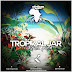 Afrikan Roots - Tropikal Jar (Remix Pack) [DOWNLOAD]