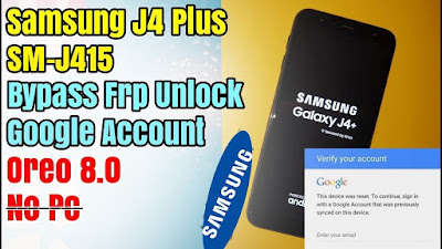 Cara Terbaru Remove FRP Bypass Samsung Galaxy J4 Plus Cara Terbaru Remove FRP Bypass Samsung Galaxy J4 Plus