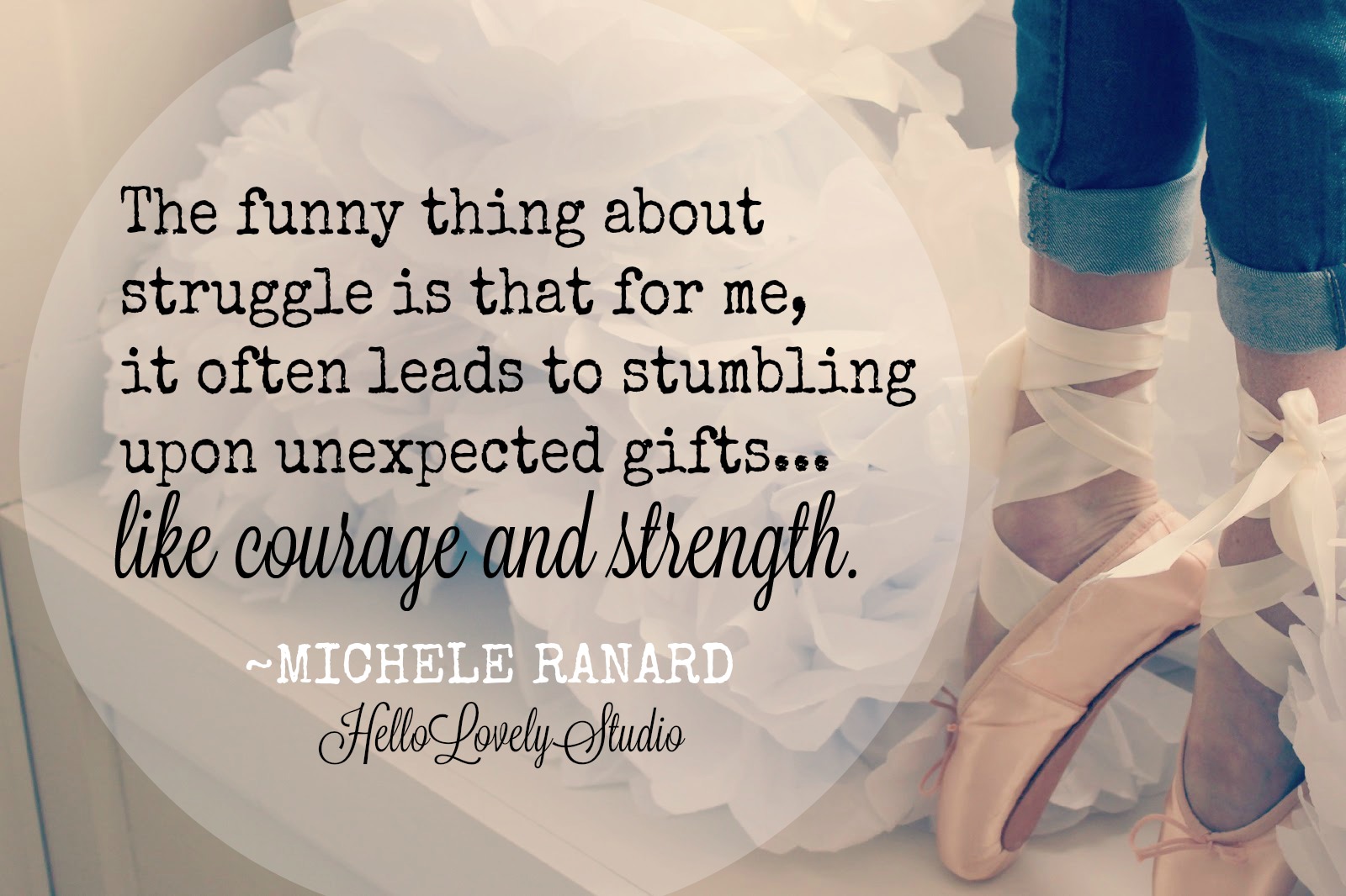 Hello Lovely Studio graphic with pointe shoes and quote by Michele