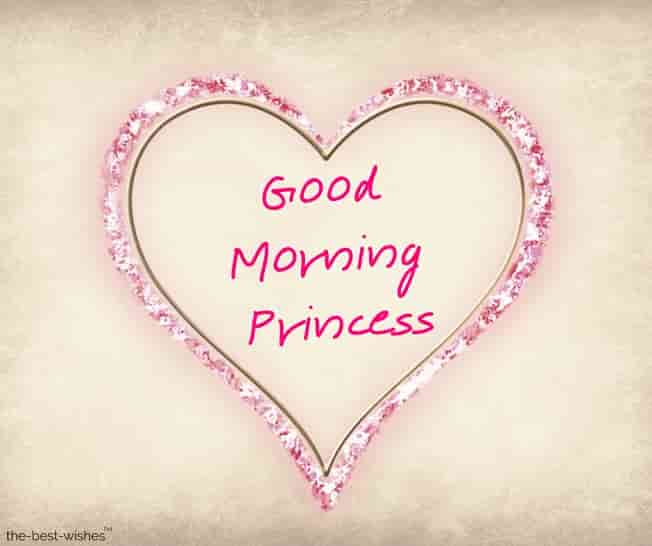 Best Good Morning Princess Wishes Images For You.