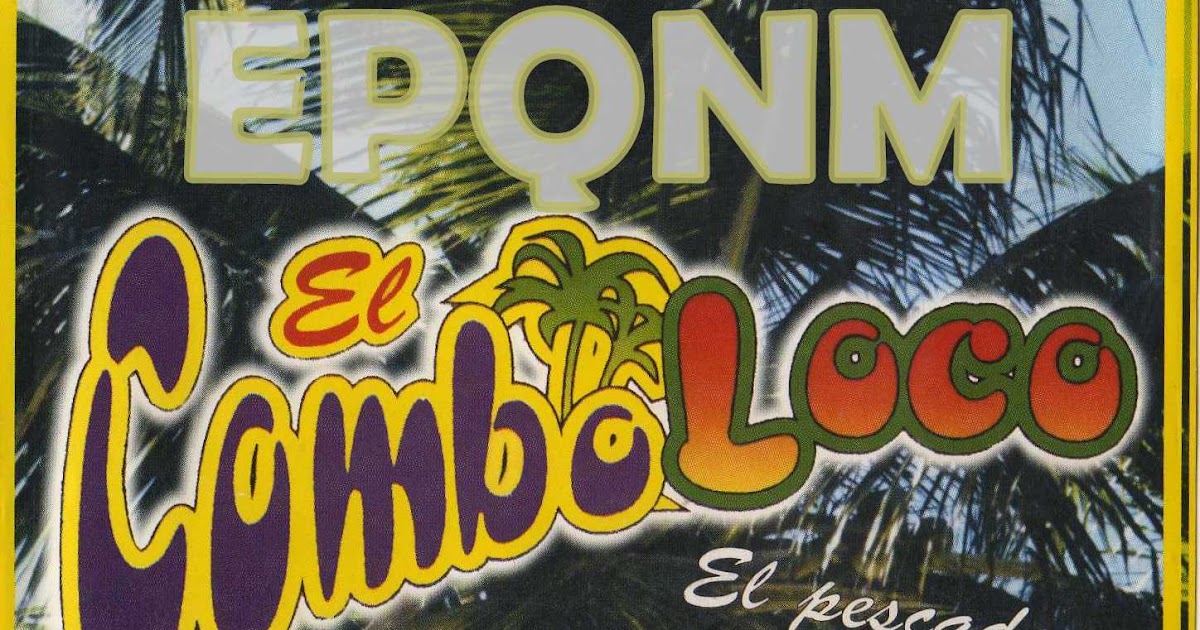 El Pasado que no Murió El Combo Loco (2000)