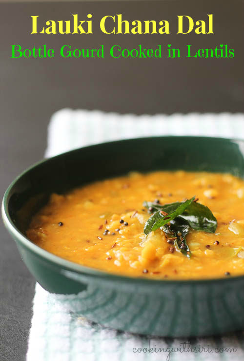 Cooking With Siri Recipes, Reviews and Reflections. [Pressure Cooker Recipes] Lauki Chana Dal