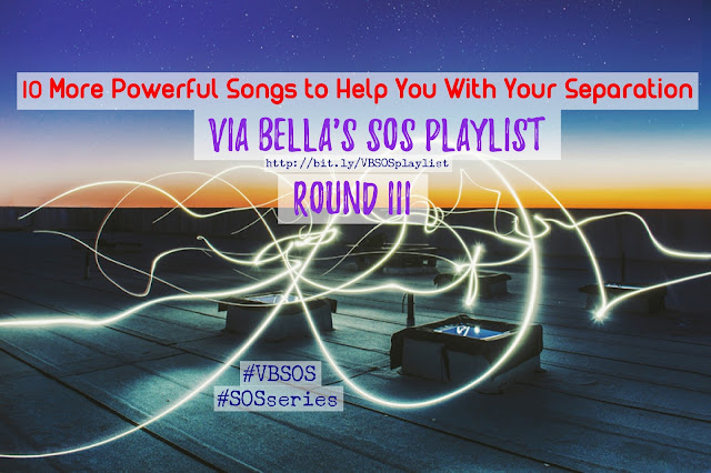 10 More Powerful Songs to Help With Your Separation (Round III) {SOS Playlist} 10 More Powerful Songs to Help With Your Separation (Round III) {SOS Playlist}, separation, divorce, music heals, fall, winter, beyonce, kelly clarkson, demi lovato, bill withers, toni braxton, roxette, timbaland, one republic, three days grace, powerful songs, SOS series, VBSOS, Via Bella, top music, play list, Shades of Separation