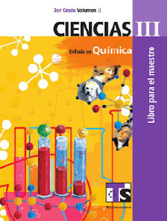 Libro de Telesecundaria Ciencias III Énfasis en Química  Tercer grado Volumen II Libro para el Maestro 2016-2017