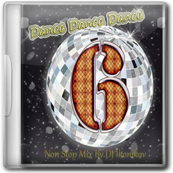 Download Dance Dance Dance Non Stop Mix 06 (2011) cd249 Download Dance Dance Dance Non Stop Mix 06 (2011)