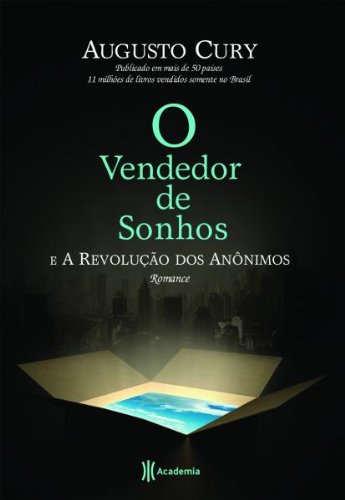 O Vendedor de Sonhos e a revolução dos Anônimos Augusto Cury