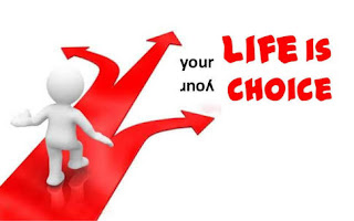 Life is choice