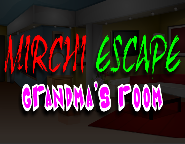 mirchi-escape-grandma-s-room-walkthrough