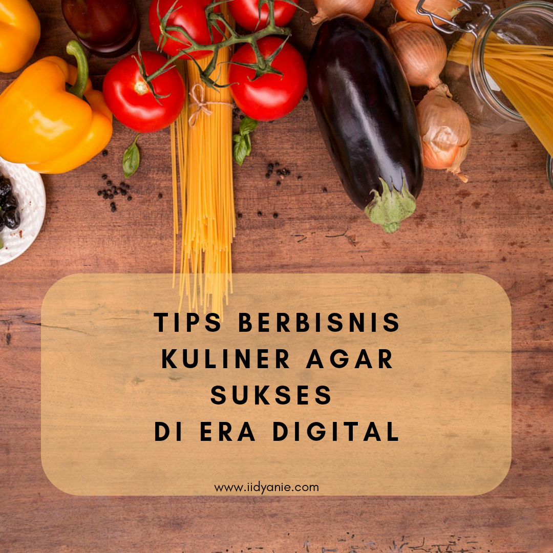 Tips Berbisnis Kuliner Tips Berbisnis Kuliner