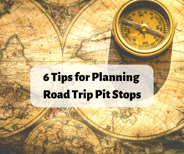 6 Tips for Planning Road Trip Pit Stops