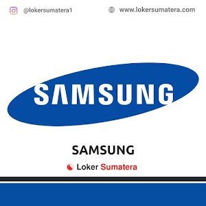 Lowongan Kerja Jambi, Samsung Merangin sebagai Experience Consultant HP (Promotor). Deadline 7 Oktober 2021