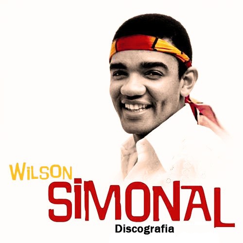 Wilson Simonal - Discografia 1961 a 2009