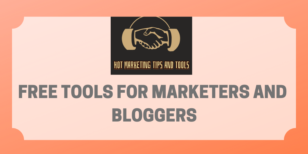 Free Tools for Bloggers and Marketers