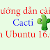 Hướng dẫn cài đặt Cacti trên Ubuntu 16.04/16.10