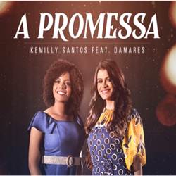 Baixar A Promessa - Damares e Kemilly Santos Direto no Celular Baixar A Promessa - Damares e Kemilly Santos Mp3