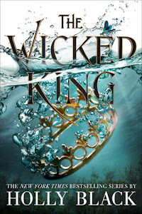 The Wicked King (The Folk of the Air #2) by Holly Black