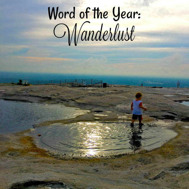 Word of the Year Wanderlust Meaning, Inspiration, & Planning Nanny