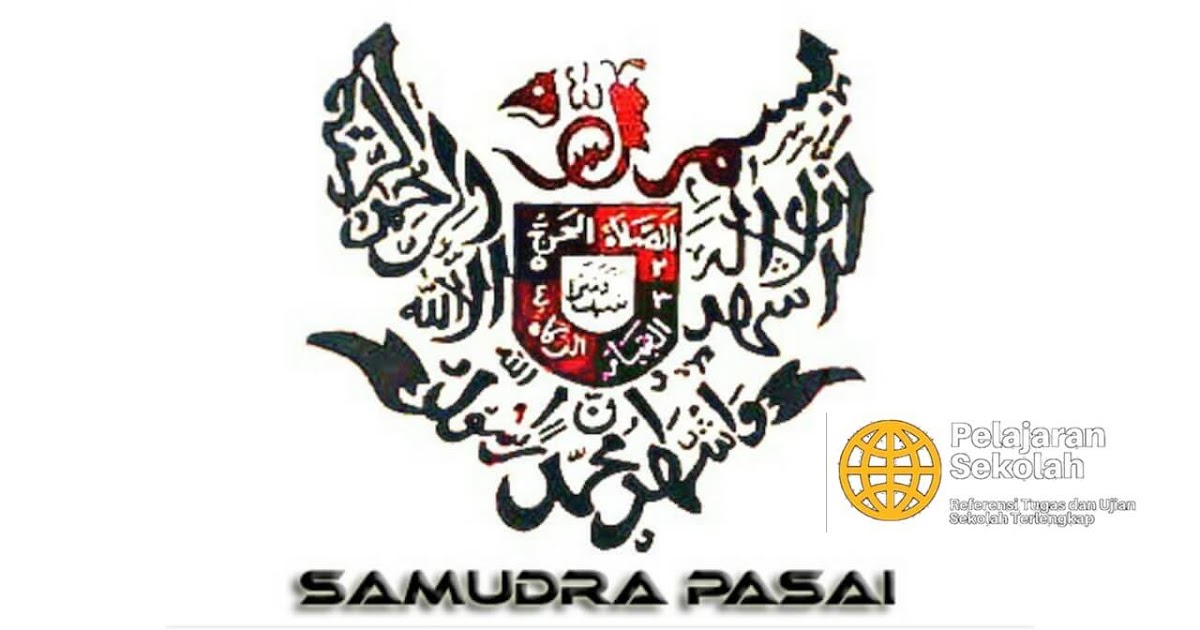 Sejarah Berdirinya Kerajaan Samudra Pasai Lengkap Pelajaran Sekolah Sejarah Berdirinya Kerajaan Samudra Pasai Lengkap Pelajaran Sekolah