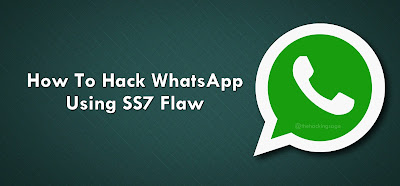 How To Hack WhatsApp Using SS7 Flaw @thehackingsage