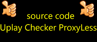 source code Uplay Checker ProxyLess