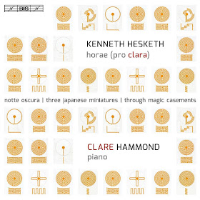 Kenneth Hesketh - Horae (pro clara) - Clare Hammond