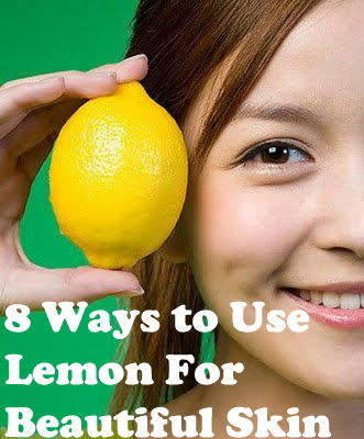 8 Ways To Use Lemon for Beautiful Skin