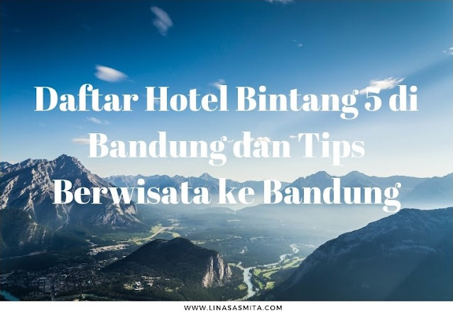 Daftar Hotel Bintang 5 di Bandung