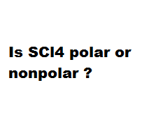 Is SCl4 polar or nonpolar Is SCl4 polar or nonpolar