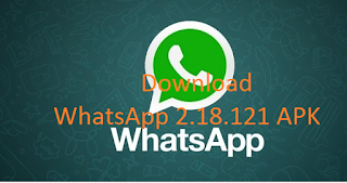 Download WhatsApp 2.18.121 APK dan cara Install WhatsApp 2.18.121 APK