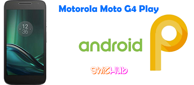 Android 9.0 Pie Update For Moto G4 Play