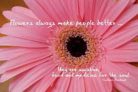 Flowers always make people better