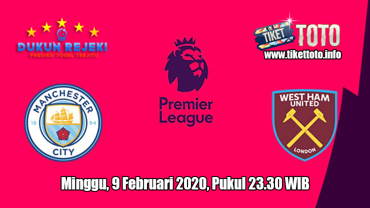 Prediksi Manchester City VS West Ham United 9 Februari 2020