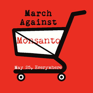 Κίνημα κατά της Monsanto,παγκόσμιες εκδηλώσεις στις 25 Μαίου ενάντια στα μεταλλαγμένα