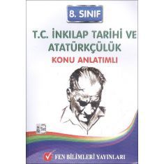 Fen Bil.Yay. 8.Sınıf T.C. Inkılap Tarihi ve Atatürkçülük Konu Anlatımlı Fen Bil.Yay. 8.Sınıf T.C. Inkılap Tarihi ve Atatürkçülük Konu Anlatımlı