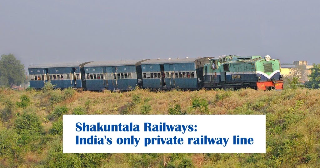 Shakuntala Railways: India's only private railway line - British-owned line