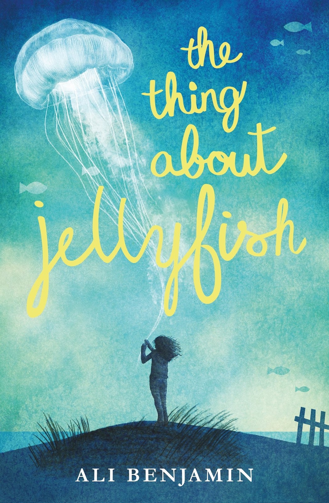 Mr Ripley's Enchanted Books: Ali Benjamin - The Thing About Jellyfish - Book Review