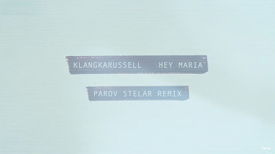 Klangkarussell - Hey Maria ( Parov Stelar #Remix )