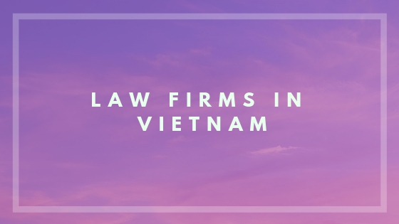 Law firms in Vietnam