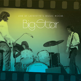 Big Star's Live At Lafayette's Music Room