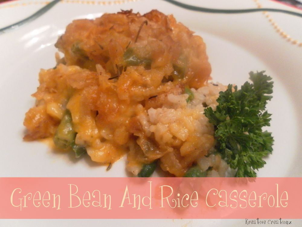 Green Bean and Rice Casserole I Gotta Try That...