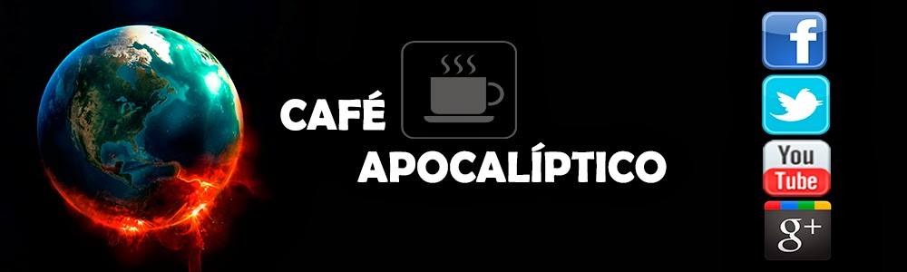 Café Apocalíptico - Noticias sobre o Apocalipse. 