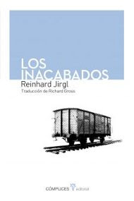 Los inacabados. Reinhard Jirl Los inacabados. Reinhard Jirl